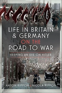 Life Britain & Germany on the Road to War: Keeping an Eye Hitler