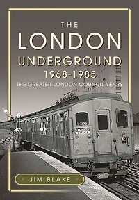 The London Underground, 1968-1985: Greater Council Years
