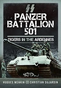 SS Panzer Battalion 501: Tigers the Ardennes