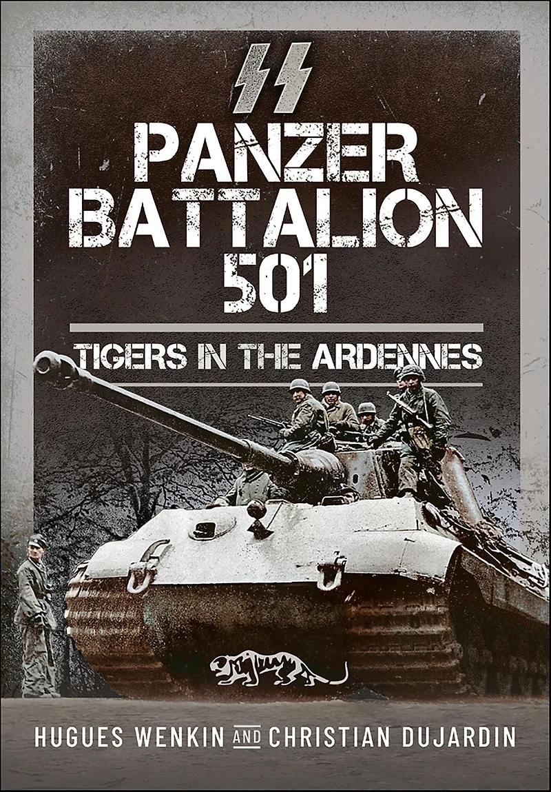 SS Panzer Battalion 501: Tigers the Ardennes