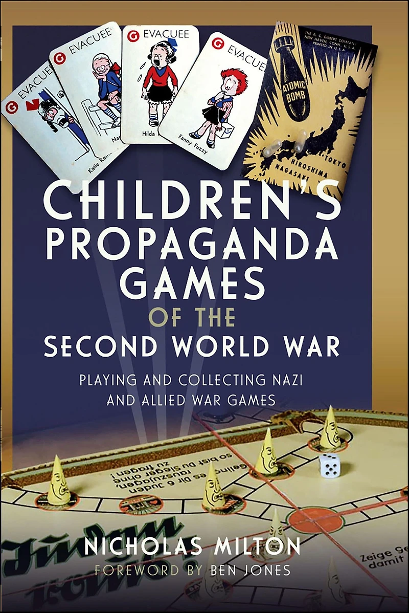 Children's Propaganda Games of the Second World War: Playing and Collecting Nazi Allied War