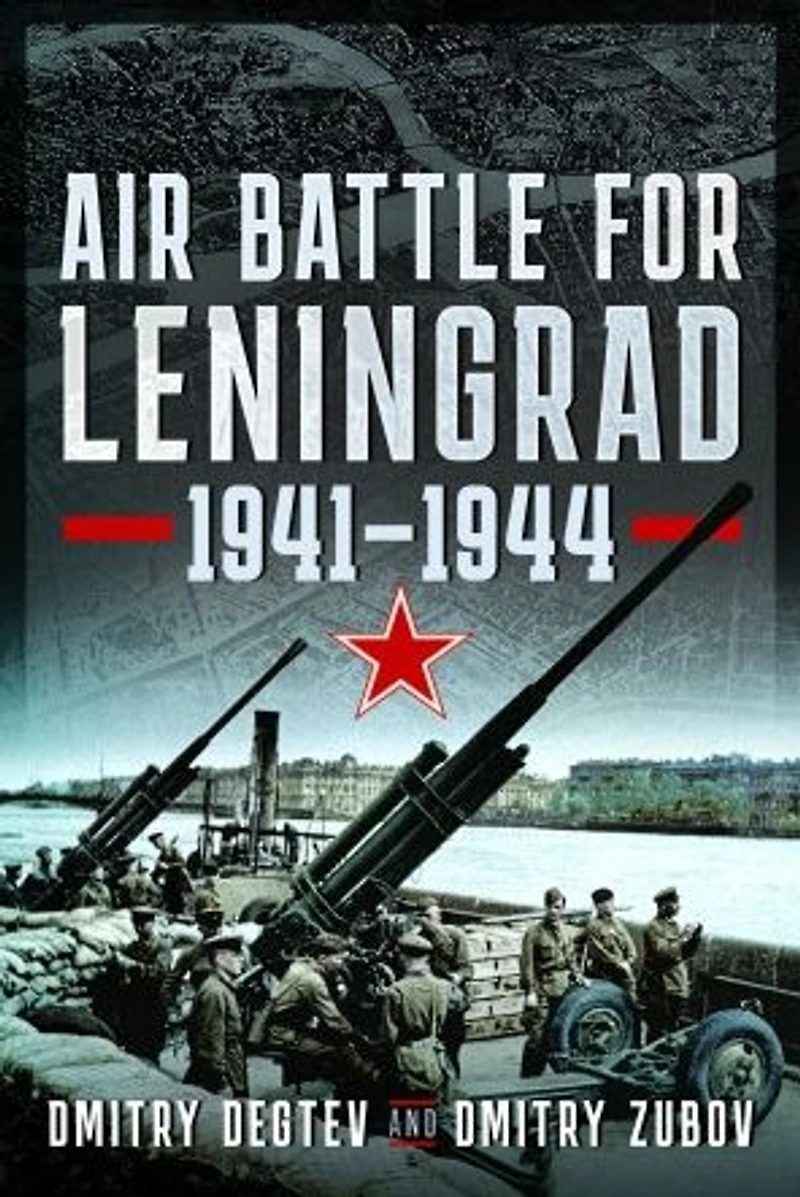 Air Battle for Leningrad: 1941-1944