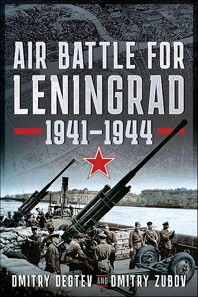 Air Battle for Leningrad: 1941-1944
