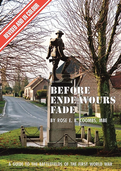 Before Endeavours Fade: A Guide to the Battlefields of First World War