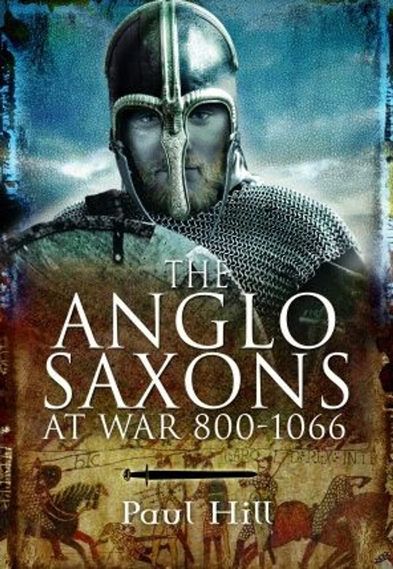 The Anglo-Saxons at War, 800-1066