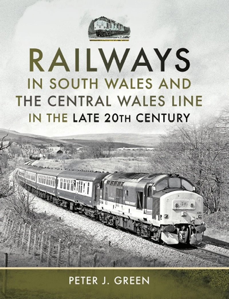 Railways South Wales and the Central Line late 20th Century