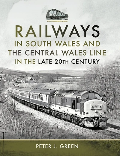 Railways South Wales and the Central Line late 20th Century