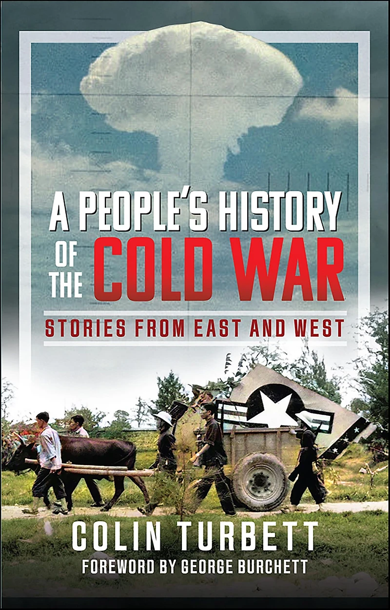 A People's History of the Cold War: Stories From East and West
