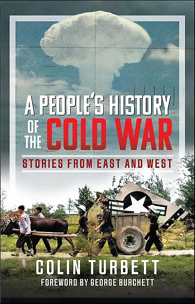 A People's History of the Cold War: Stories From East and West