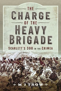 the Charge of Heavy Brigade: Scarlett's 300 Crimea