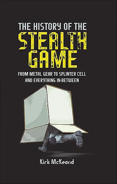 the History of Stealth Game: From Metal Gear to Splinter Cell and Everything Between