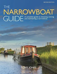The narrowboat guide 2nd edition: a complete to choosing, owning and maintaining