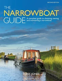 The narrowboat guide 2nd edition: a complete to choosing, owning and maintaining
