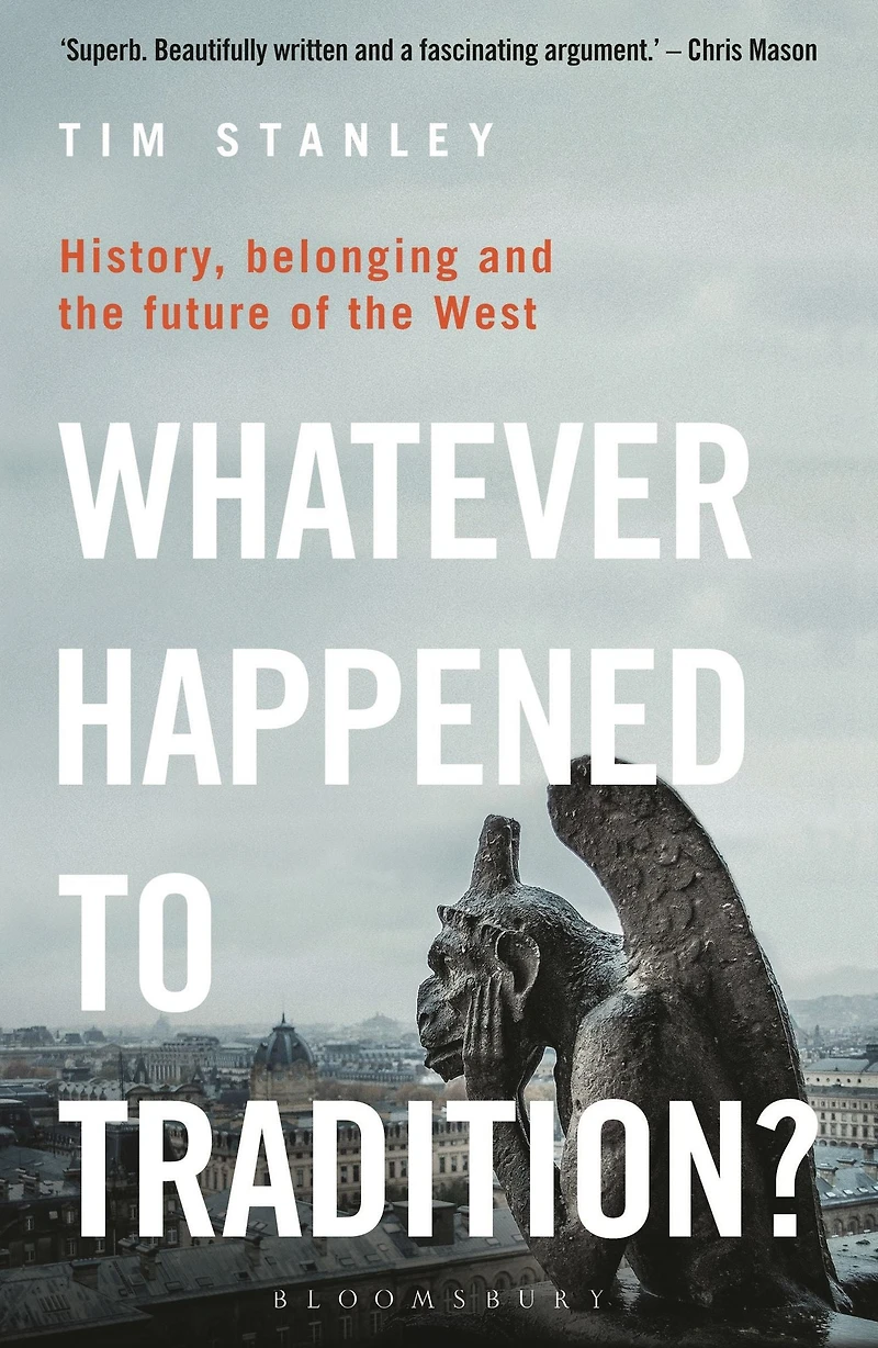 Whatever Happened to Tradition?: History, Belonging and the Future of West