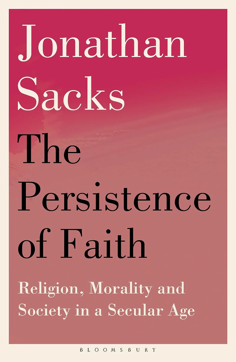 The Persistence of Faith: Religion, Morality and Society a Secular Age
