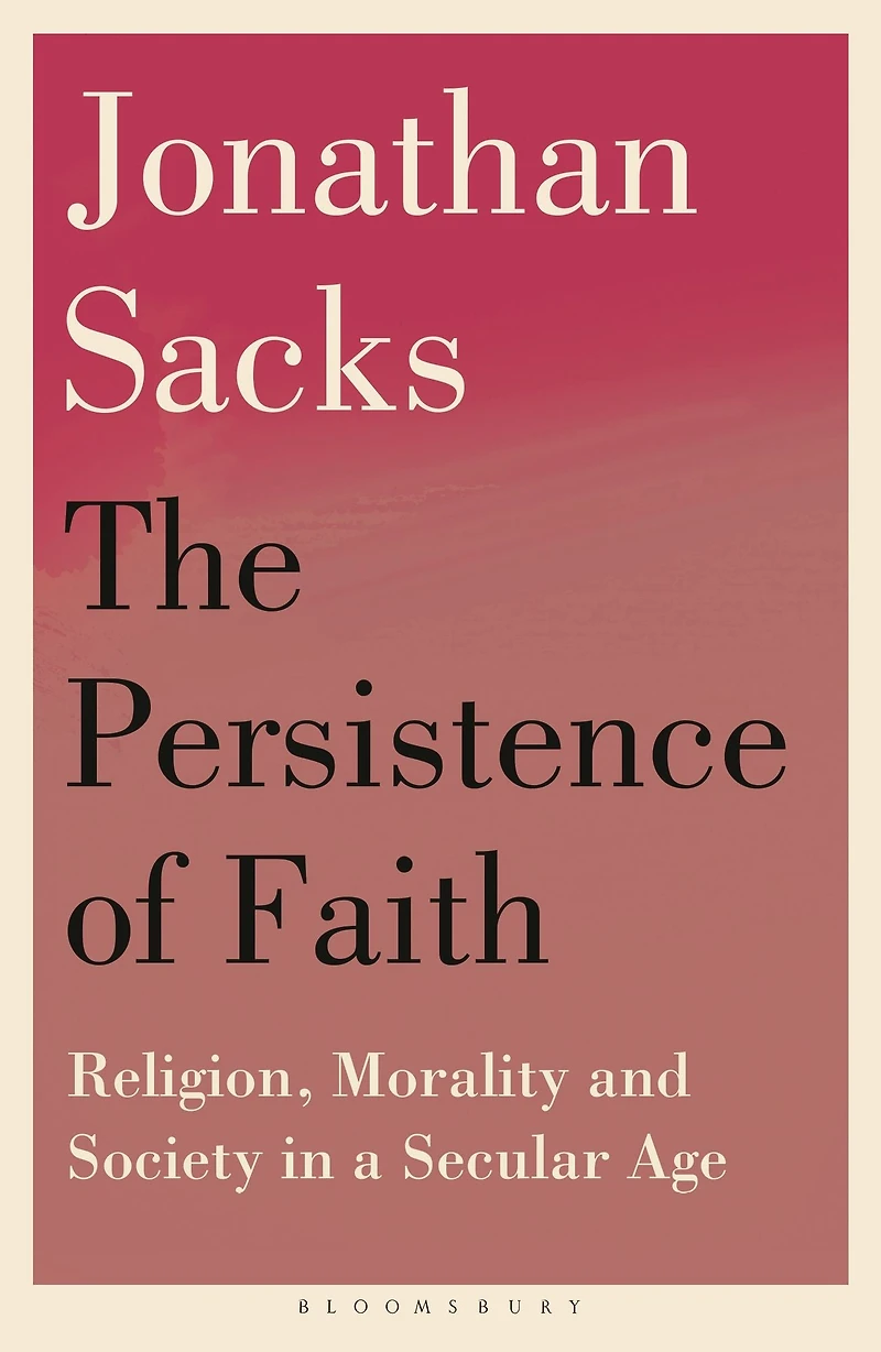 The Persistence of Faith: Religion, Morality and Society a Secular Age