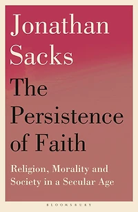 The Persistence of Faith: Religion, Morality and Society a Secular Age
