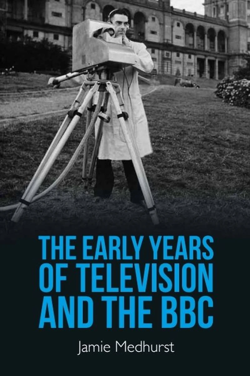 the Early Years of Television and BBC