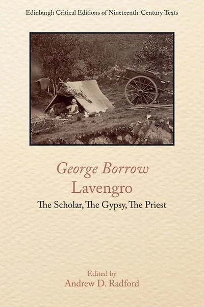 George Borrow, Lavengro: The Scholar, Gypsy, Priest