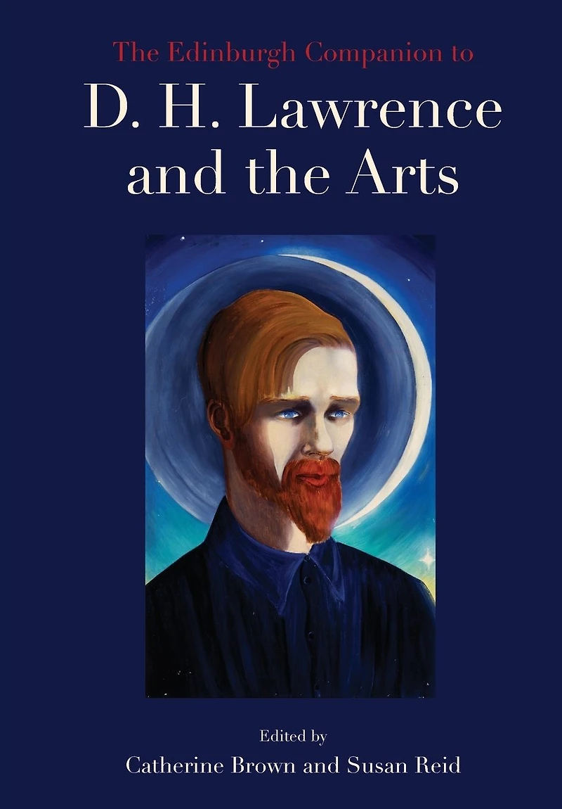 the Edinburgh Companion to D. H. Lawrence and Arts