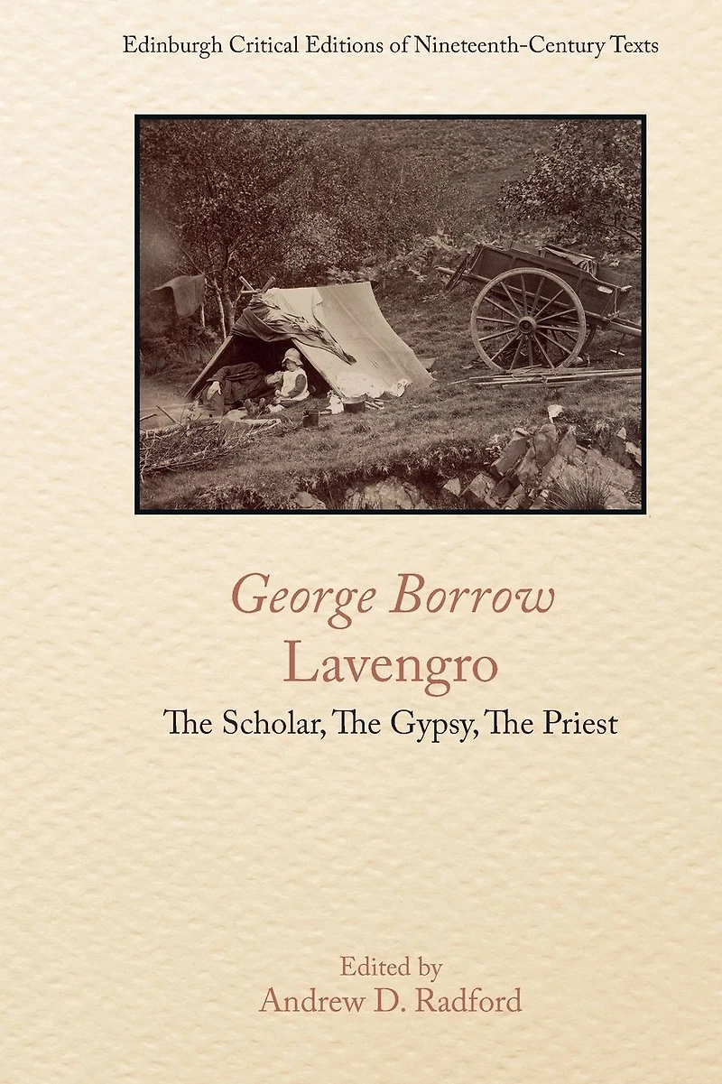 George Borrow, Lavengro: The Scholar, Gypsy, Priest