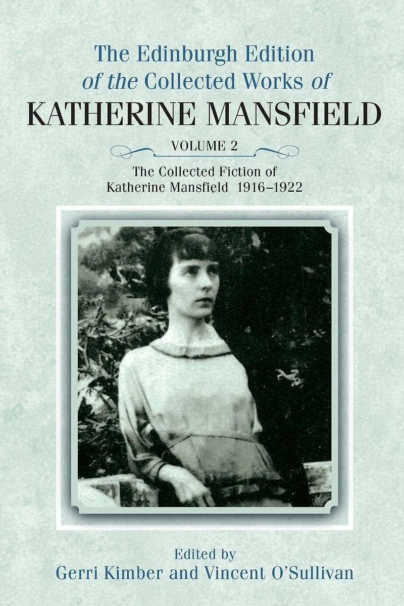 The Collected Fiction of Katherine Mansfield, 1916-1922