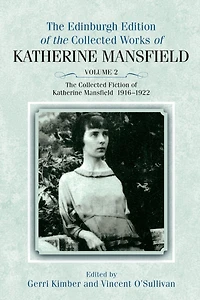 The Collected Fiction of Katherine Mansfield, 1916-1922