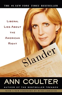 Slander: Liberal Lies About the American Right