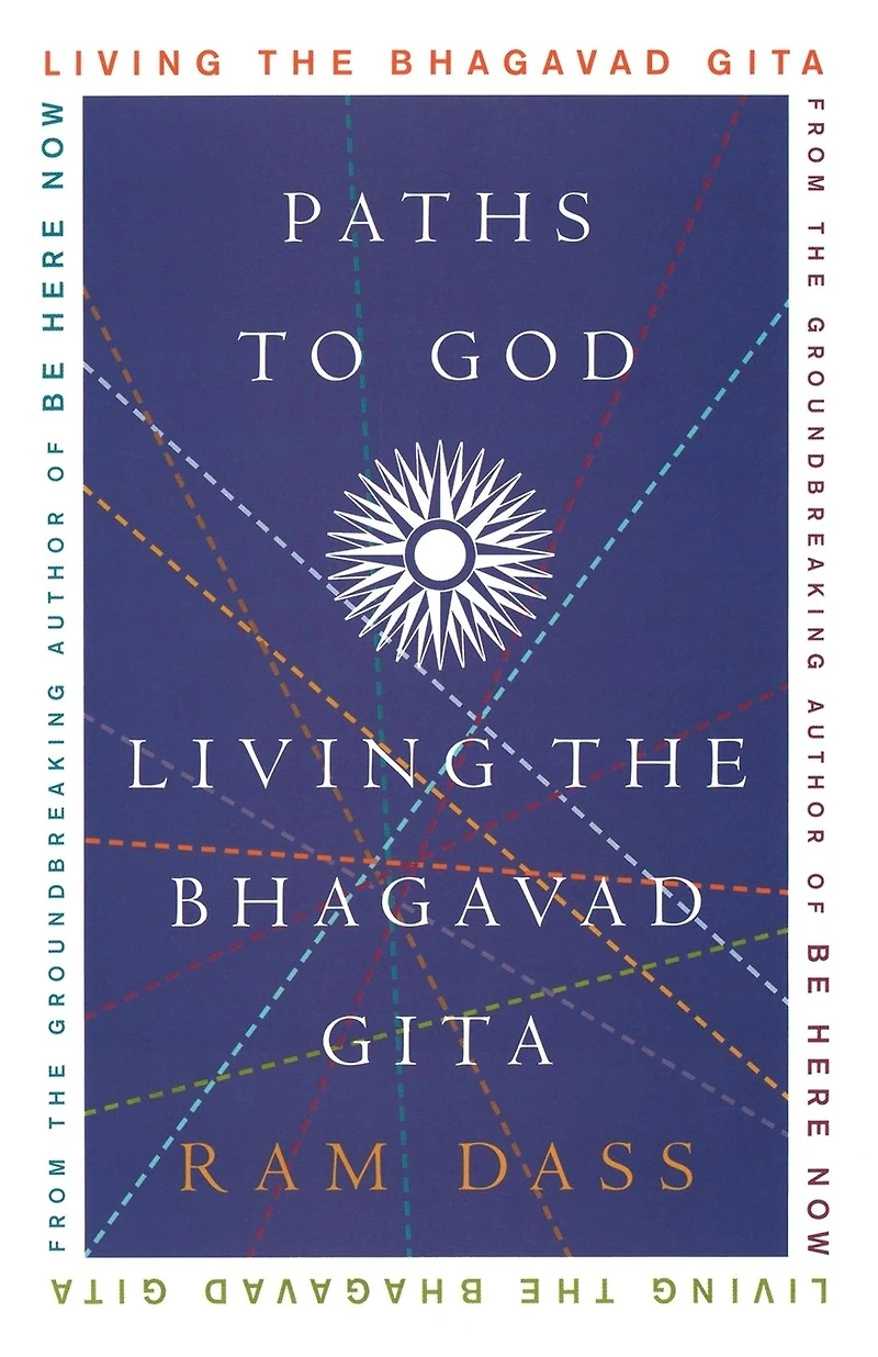 Paths to God : Living the Bhagavad Gita