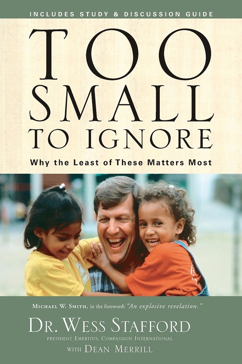 Too Small to Ignore: Why the Least of These Matters Most