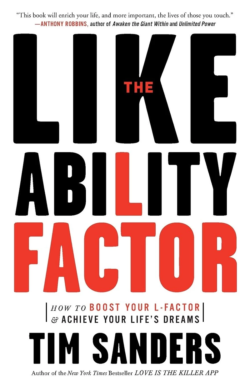 The Likeability Factor: How to Boost Your L Factor and Achieve Life's Dreams (Abridged)