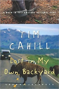 Lost My Own Backyard: A Walk Yellowstone National Park (Abridged)