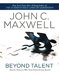 Beyond Talent: Become Someone Who Gets Extraordinary Results
