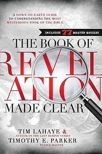 the Book of Revelation Made Clear: A Down-to-Earth Guide to Understanding Most Mysterious Bible