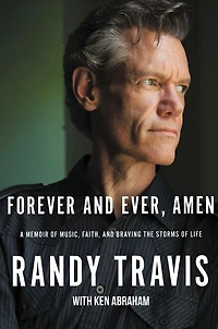 Forever and Ever, Amen: A Memoir of Music, Faith, Braving the Storms Life