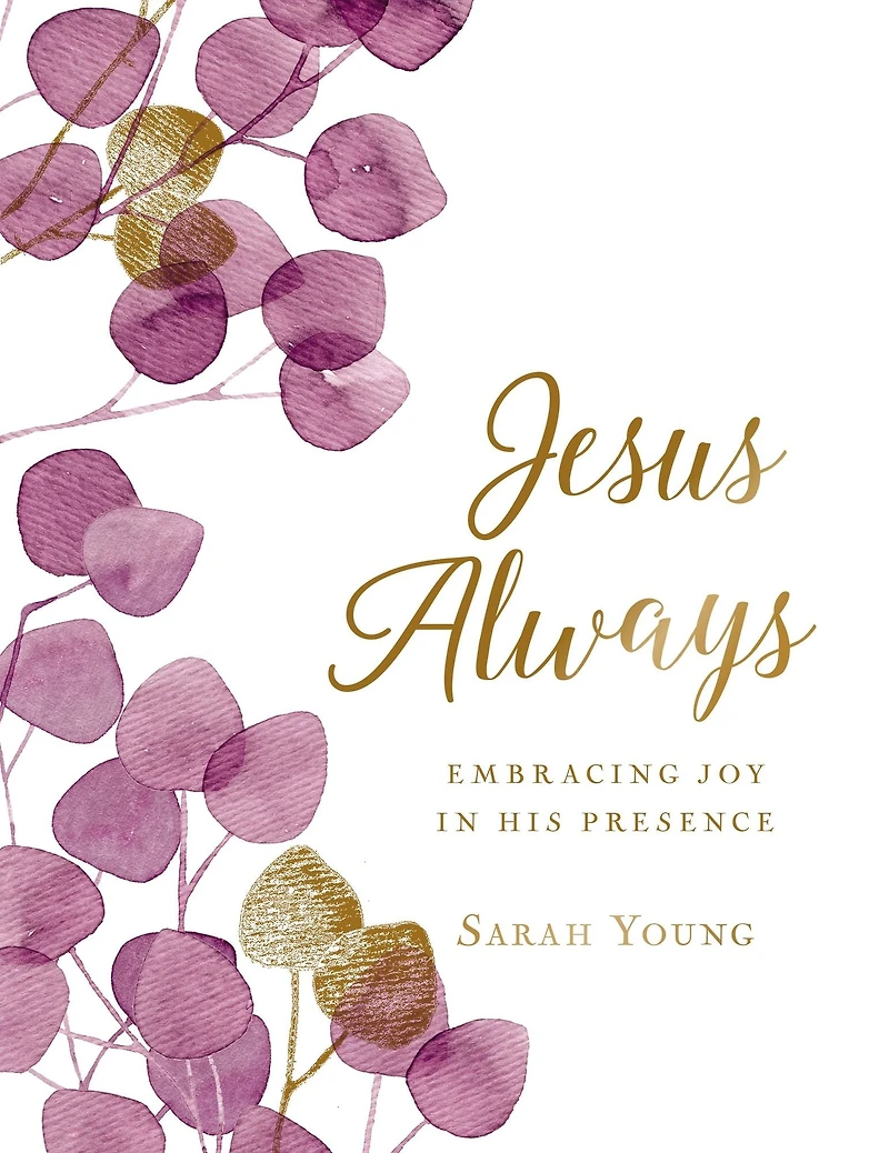 Jesus Always: Embracing Joy His Presence