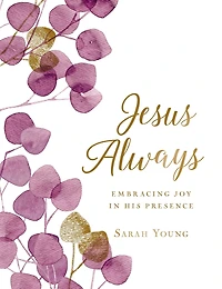 Jesus Always: Embracing Joy His Presence