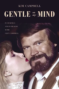 Gentle on My Mind: Sickness and Health with Glen Campbell