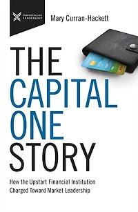 the Capital One Story: How Upstart Financial Institution Charged Toward Market Leadership