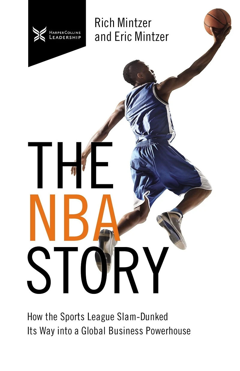 the NBA Story: How Sports League Slam-Dunked Its Way into a Global Business Powerhouse