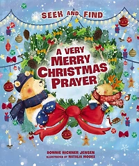 A Very Merry Christmas Prayer Seek and Find: A Sweet Poem of Gratitude for Holiday Joys, Family Traditions, and Baby Jesus