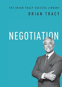 Negotiation (The Brian Tracy Success Library)
