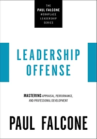 Leadership Offense: Mastering Appraisal, Performance, and Professional Development