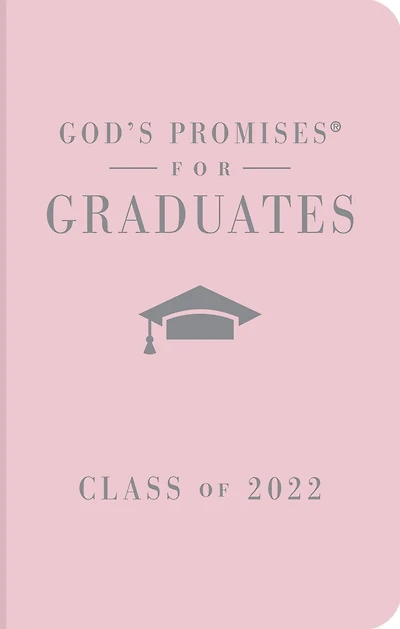 God's Promises for Graduates: Class of 2022 - Pink NKJV: New King James Version