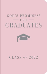 God's Promises for Graduates: Class of 2022 - Pink NKJV: New King James Version
