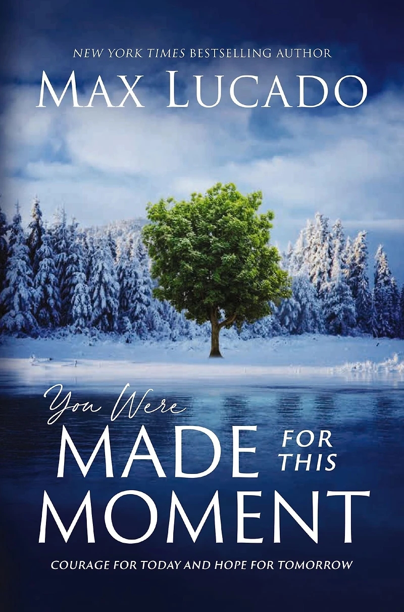 You Were Made for This Moment: Courage Today and Hope Tomorrow