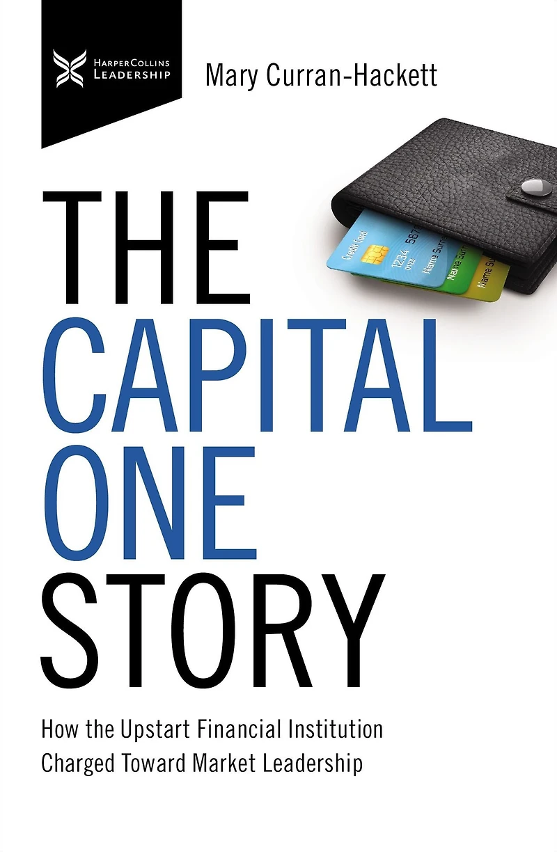 the Capital One Story: How Upstart Financial Institution Charged Toward Market Leadership