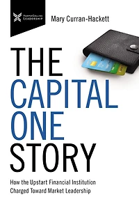 the Capital One Story: How Upstart Financial Institution Charged Toward Market Leadership