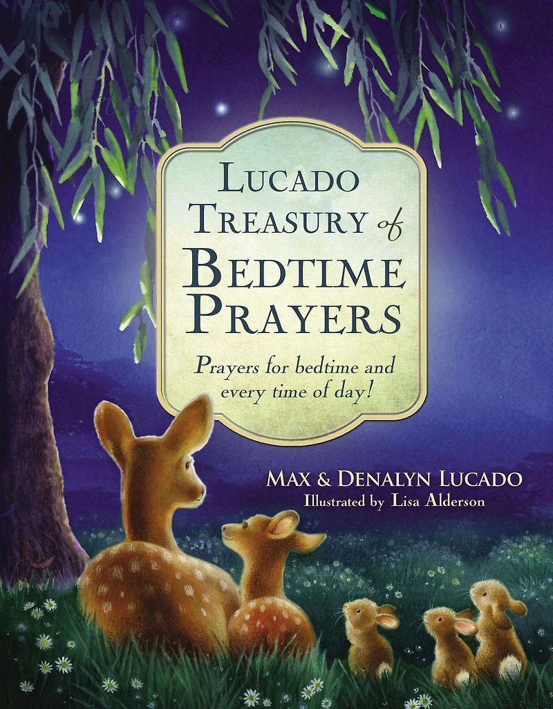 Lucado Treasury of Bedtime Prayers: Prayers for and Every Time Day!