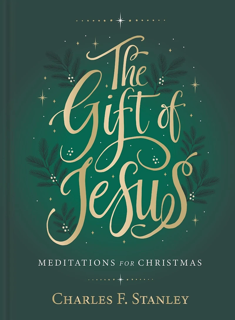 The Gift of Jesus: Meditations for Christmas - Devotional Reflections to Prepare Your Heart During the Advent Season